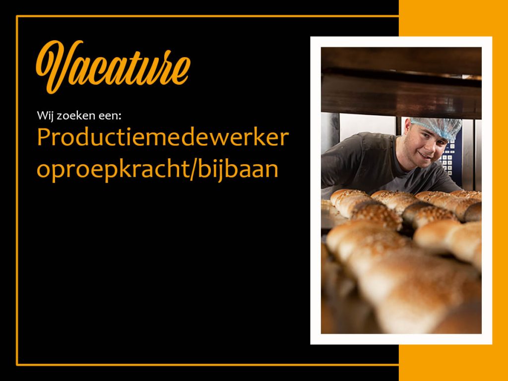 Vacature: Productiemedewerker oproepkracht/bijbaan Vacature: Productiemedewerker oproepkracht/bijbaan