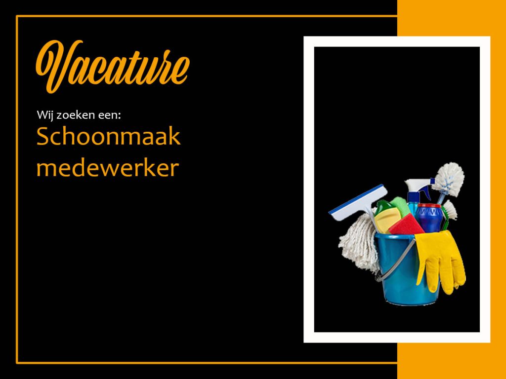 Vacature: Schoonmaak medewerker Vacature: Schoonmaak medewerker