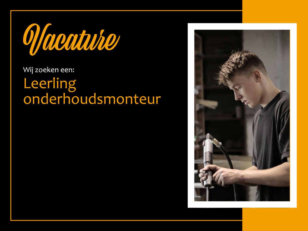 Vacature Leerling Onderhoudsmonteur Vacature Leerling Onderhoudsmonteur